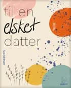Til en elsket datter af Sara Dahlmann