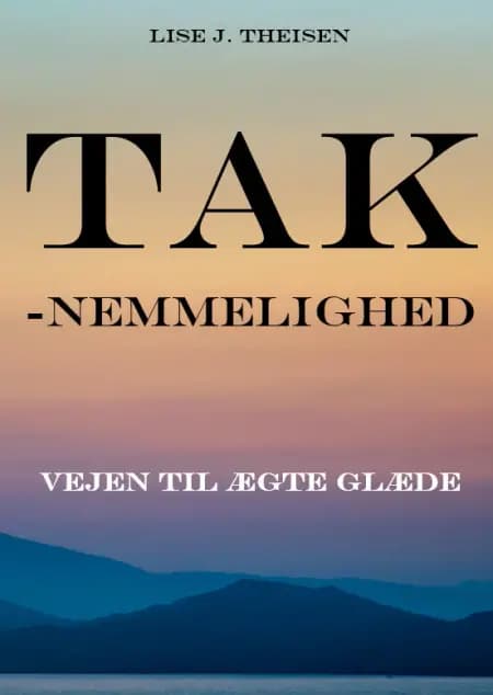 Taknemmelighed af Lise J. Theisen
