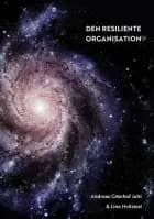Den Resiliente Organisation af Andreas Granhof Juhl og Line Hvilsted