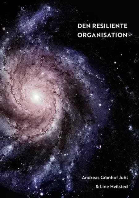 Den Resiliente Organisation af Andreas Granhof Juhl