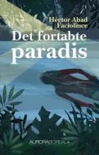 Det fortabte paradis af Héctor Abad Faciolince