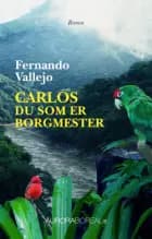 Carlos, du som er borgmester af Fernando Vallejo