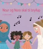 Nour og Nora skal til bryllup af Camilla Kaj Paulsen