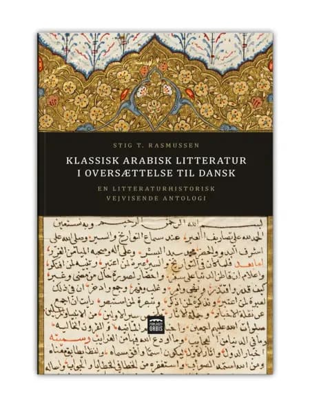 Klassisk arabisk litteratur i oversættelse til dansk af Stig T. Rasmussen