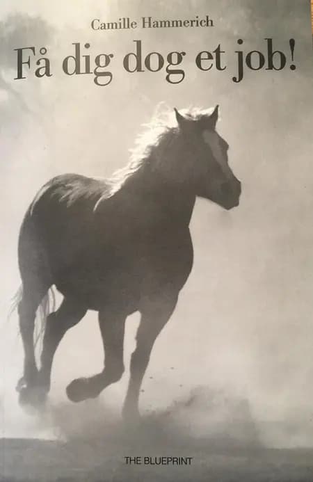 Få dig dog et job af Camille Hammerich