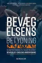 Bevægelsens betydning af Anne-Sofie Aabenhus, Mette Berndsen og Mie Keinicke Hansen