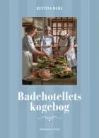 Badehotellets Kogebog af Bettina Buhl
