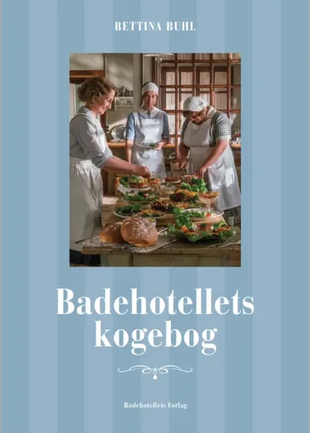 Badehotellets Kogebog af Bettina Buhl