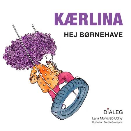 Kærlina - Hej Børnehave af Laila Muhareb Udby