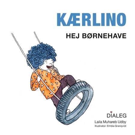 Kærlino - Hej Børnehave af Laila Muhareb Udby