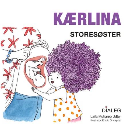 Kærlina - Storesøster af Laila Muhareb Udby