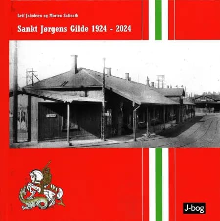 Sankt Jørgens Gilde 1924 - 2024 af Leif Jakobsen