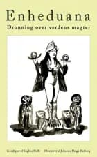 Dronning over verdens magter af Enheduana