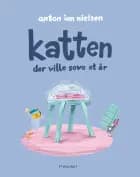 Katten der ville sove et år af Anton Ian Nielsen