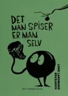 Det man spiser er man selv af Lone Vitus