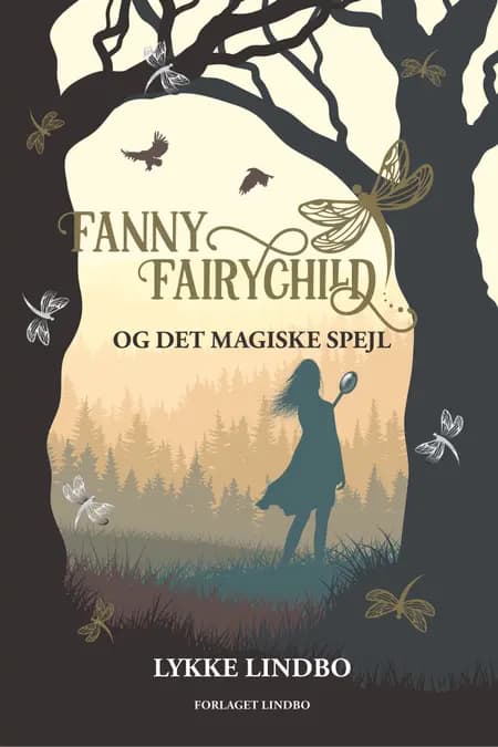 Fanny Fairychild og det magiske spejl af Lykke Lindbo