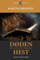 Døden på den gustengule hest af Martin Davidsen