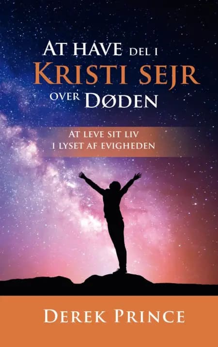 At have del i Kristi sejr over døden af Derek Prince