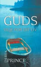 Guds vilje for dit liv af Derek Prince