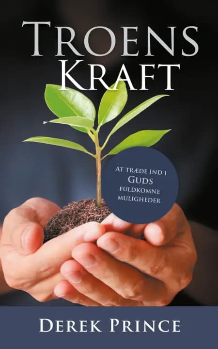 Troens kraft af Derek Prince