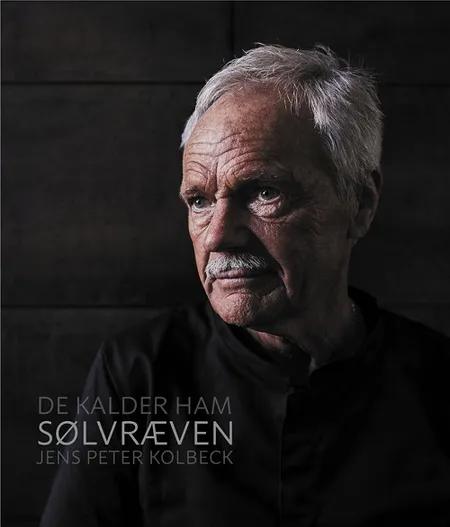 DE KALDER HAM SØLVRÆVEN af Jens Peter Kolbeck