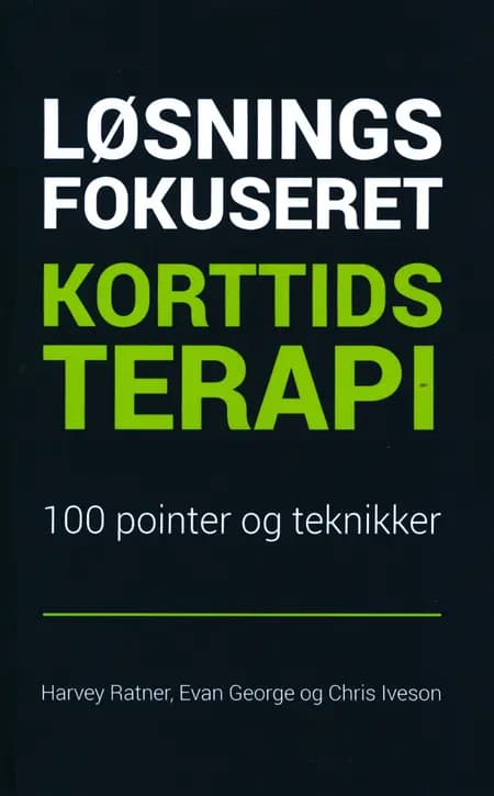 Løsningsfokuseret Korttidsterapi - 100 pointer og teknikker af Harvey Ratner