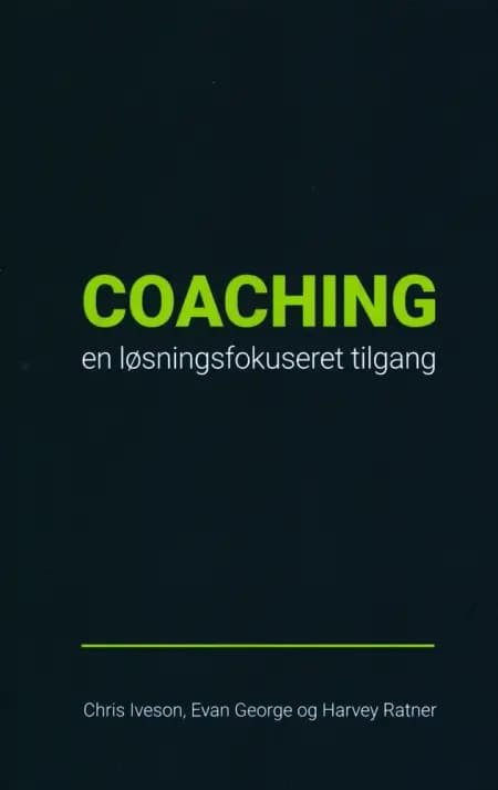 Coaching en løsningsfokuseret tilgang af Evan George og Harvey Ratner
