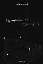 Jeg drømmer tit af Cecilie Sund