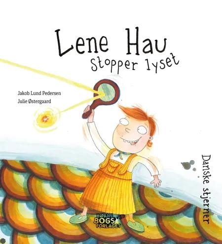 Lene Hau stopper lyset af Jakob Lund Pedersen