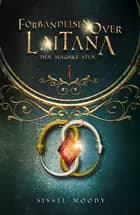 Forbandelsen over Laitana - Den magiske sten af Sissel Moody