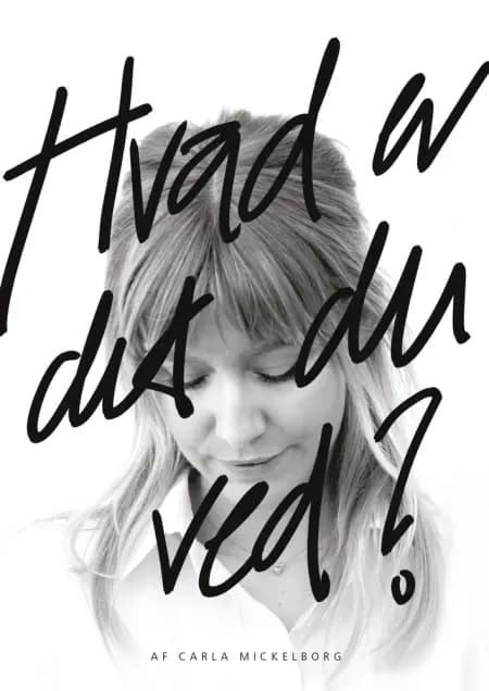 Hvad er det, du ved? af Carla Chloe Mickelborg