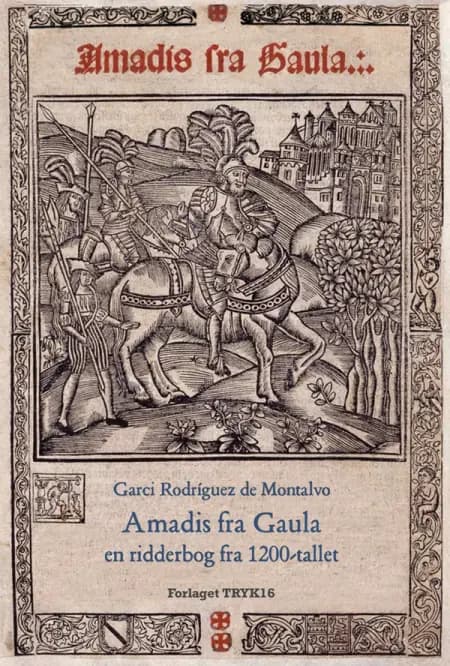 Amadis fra Gaula af Garci Rodríguez de Montalvo