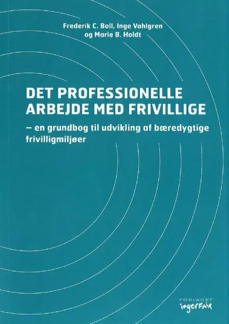 Det professionelle arbejde med frivillige af Frederik C. Boll