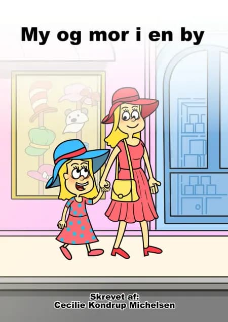 My og mor i en by af Cecilie Kondrup Michelsen
