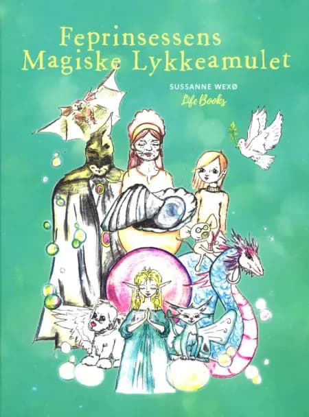 Feprinsessens Magiske Lykkeamulet af Sussanne Wexø