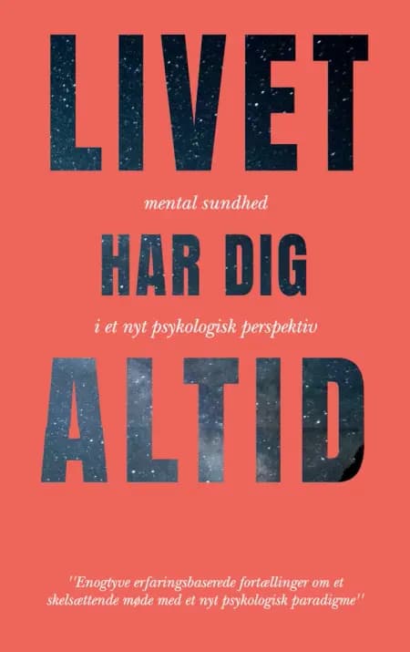 Livet Har Dig Altid af Lotte Lykkegaard Laursen