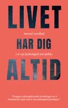 Livet Har Dig Altid af Lotte Lykkegaard Laursen