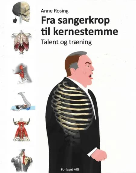 Fra sangerkrop til kernestemme, talent og træning af Anne Rosing
