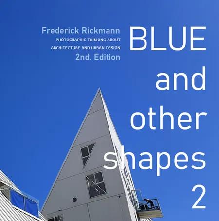Blue and other shapes 2 af Frederick Rickmann