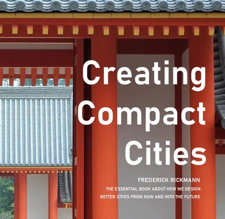 Creating compact cities af Frederick Rickmann