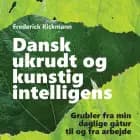 Dansk ukrudt og kunstig intelligens af Frederick Rickmann
