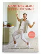 Dans dig glad & Spis dig sund af Morten Kjeldgaard og EASIS A/S