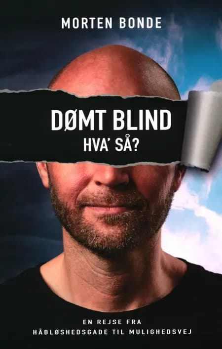 Dømt blind. Hva' så? af Morten Bonde