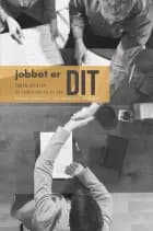 Jobbet er DIT af Dorthe Albæk og Trine Sangill