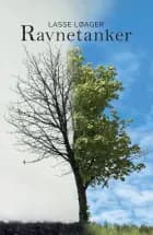 Ravnetanker af Lasse Løager