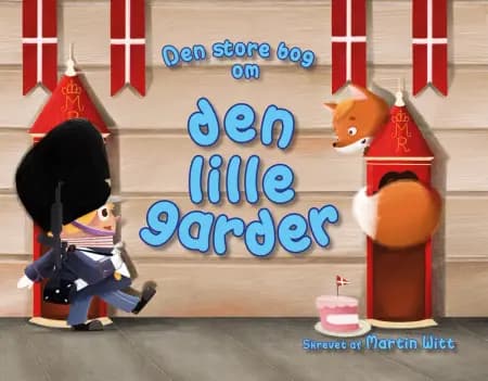 Den store bog om den lille garder af Martin Witt