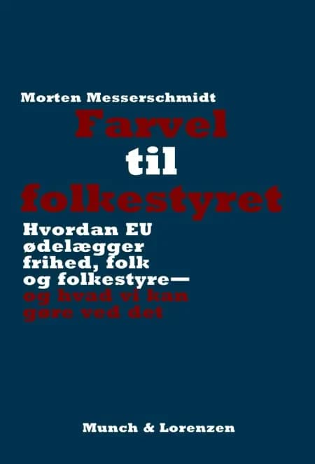 Farvel til folkestyret af Morten Messerschmidt