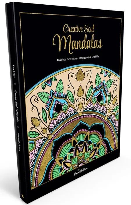 Creative Soul Mandalas - Malebog for voksne - håndtegnet af Eva Ehler af Eva Ehler
