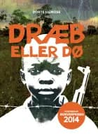 Dræb eller dø af Dorte Lilmose