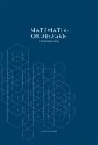 MATEMATIKORDBOGEN + formelsamling af Trine M. Lønfeldt